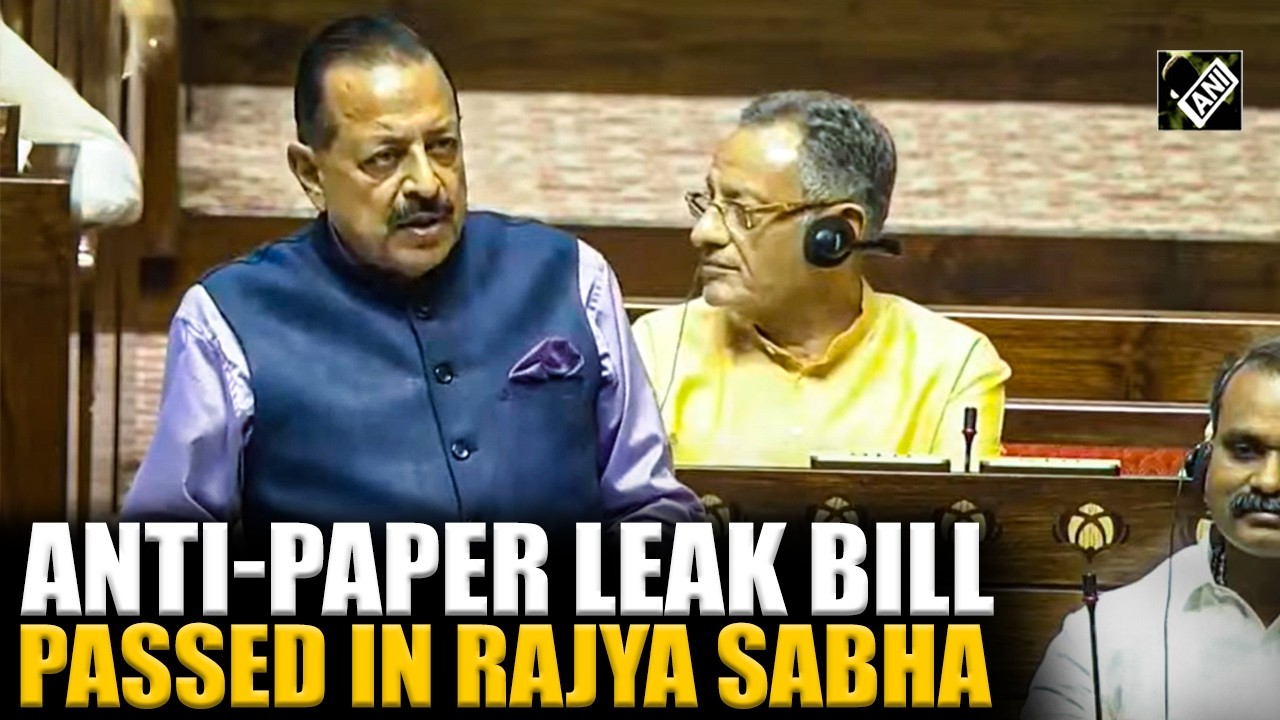 Anti-Paper Leak Bill passed in Rajya Sabha to curb exam malpractices & ensure transparency