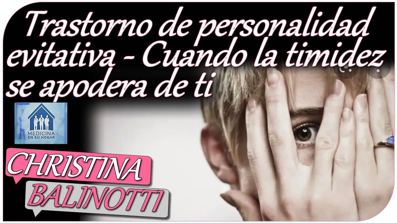 Trastorno de personalidad evitativa - Cuando la timidez se apodera de ti