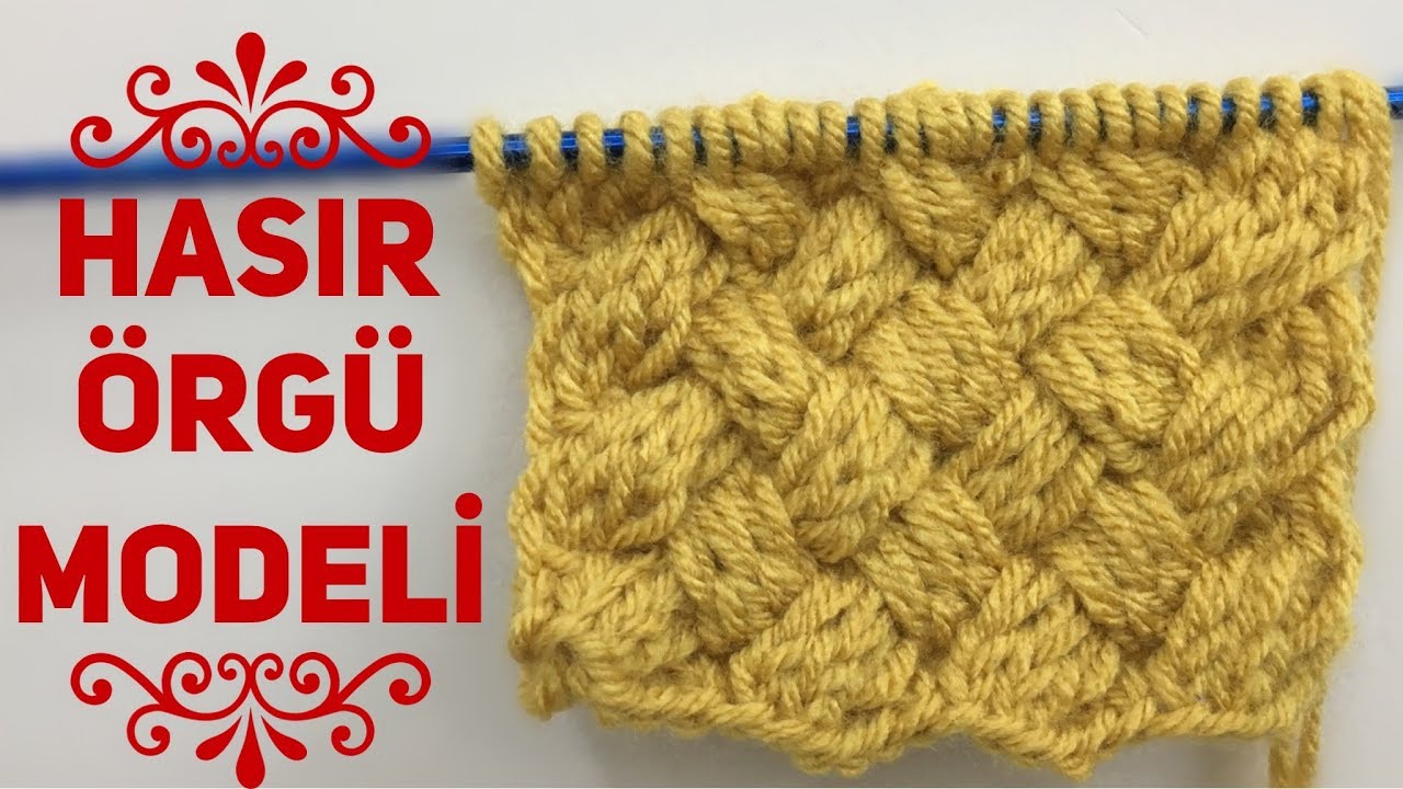 HASIR ÖRGÜ MODELİ YAPILIŞI..DETAYLI ANLATIM