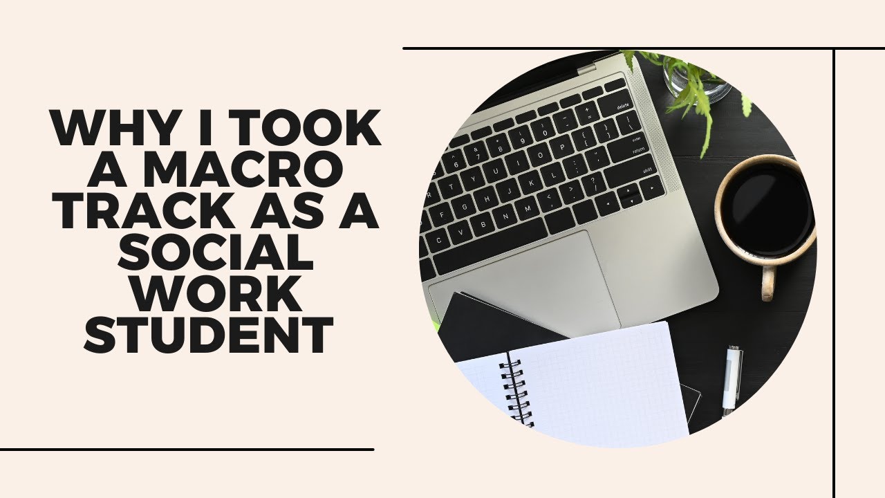 Why I Took A Macro Social Work Track As A Graduate Student! MSW | Macro/Non-Profit Leadership