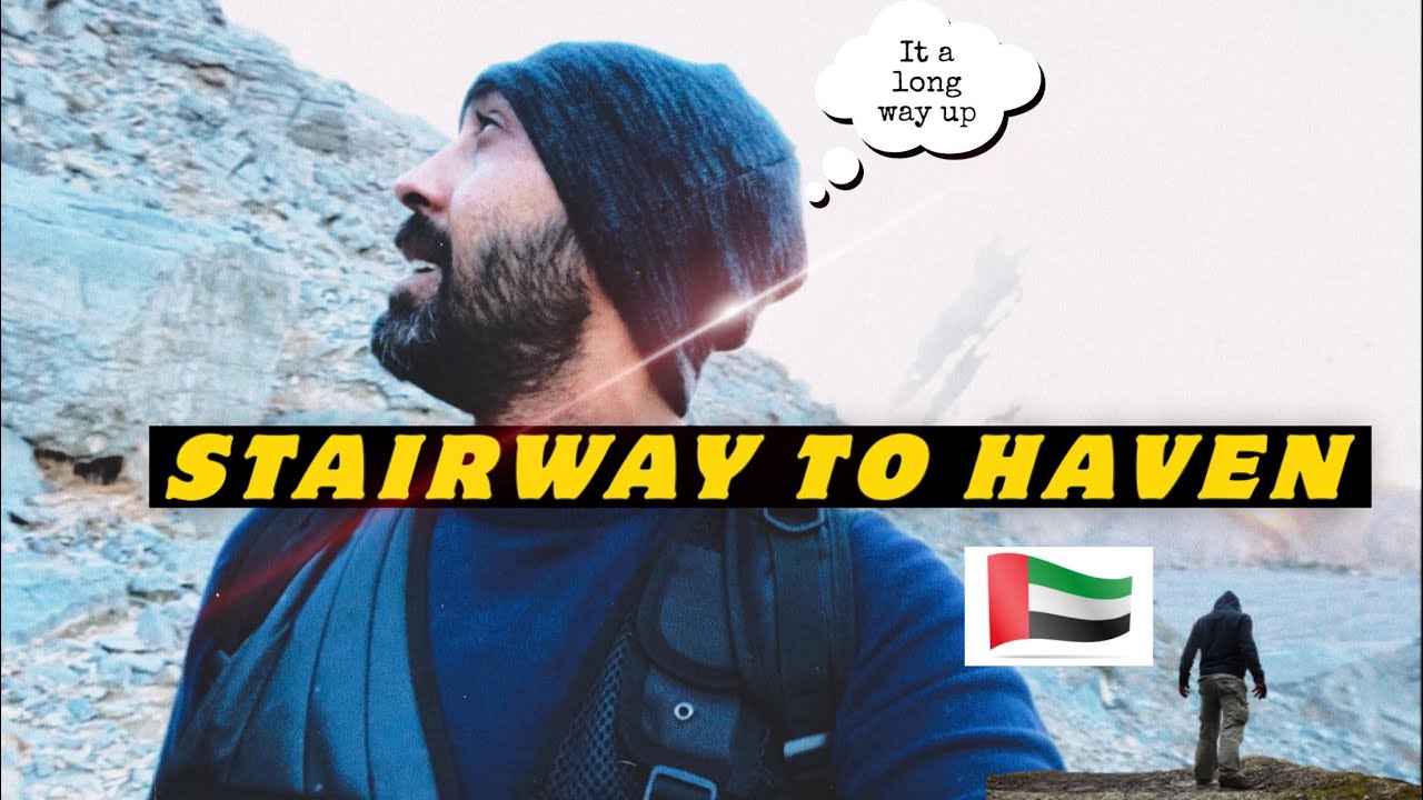 Jabel jais hike adventure - stairway to heaven