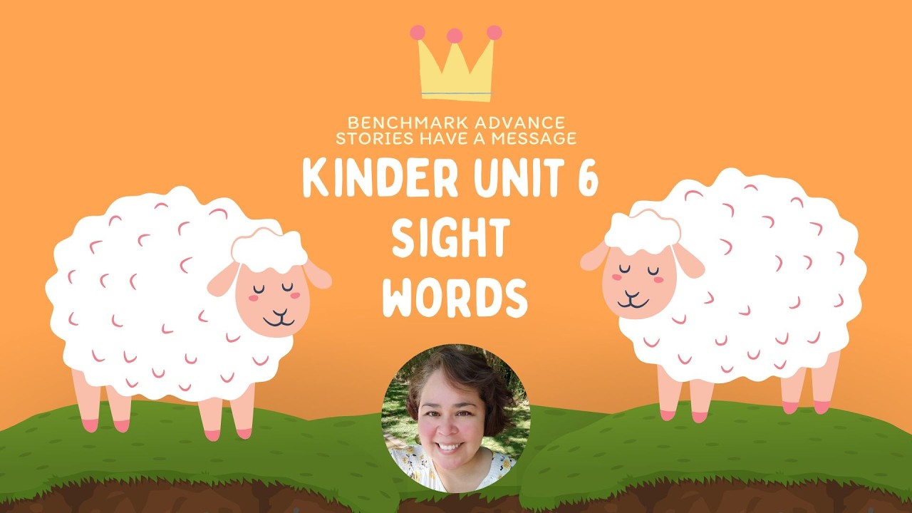 Kinder Unit 6 Benchmark Advance Sight Words