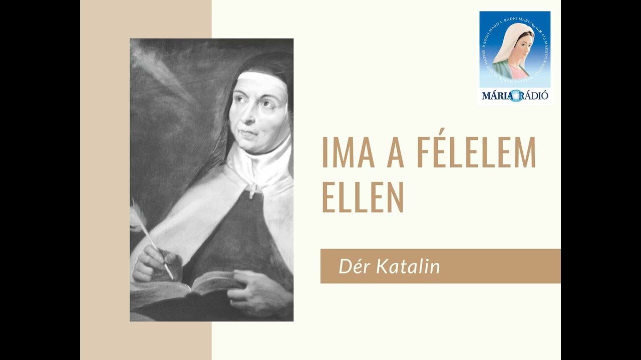 Dér Katalin: Ima a félelem ellen