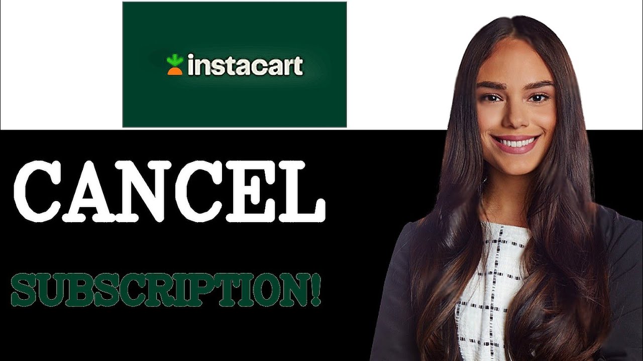 How To Cancel Instacart Subscription And Get A Refund (2025)