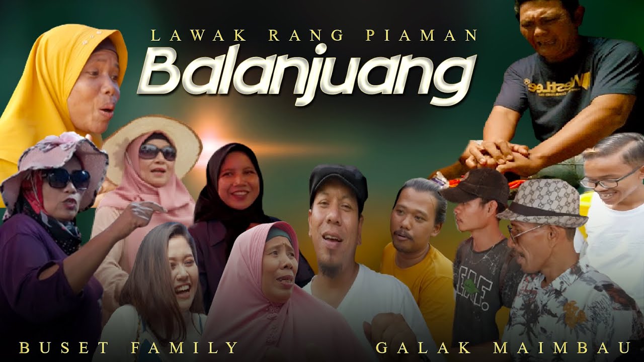 Buset Family & Galak Maimbau - BALANJUANG | VLOG Lawak Minang 2022