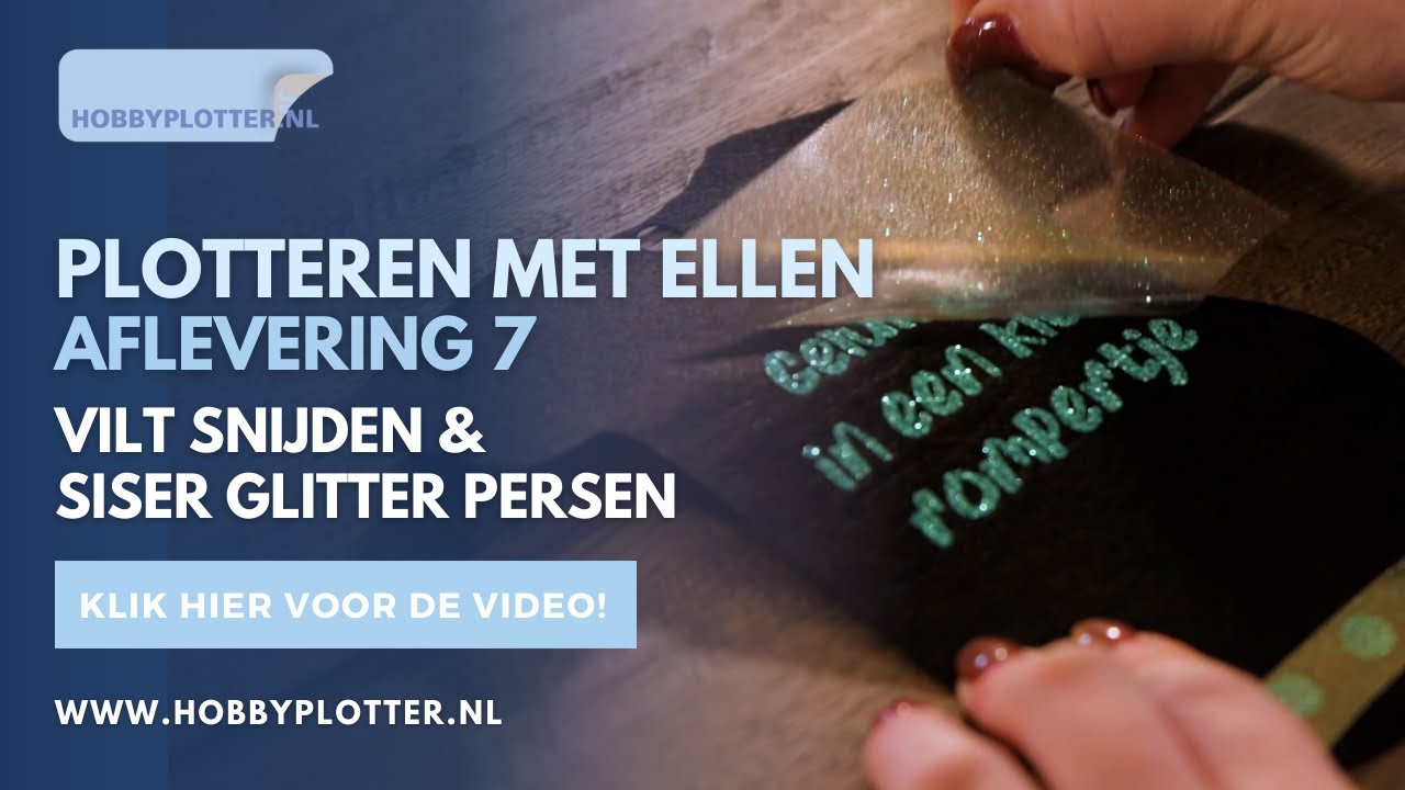 Plotteren met Ellen - Vilt snijden & Siser Glitter persen!