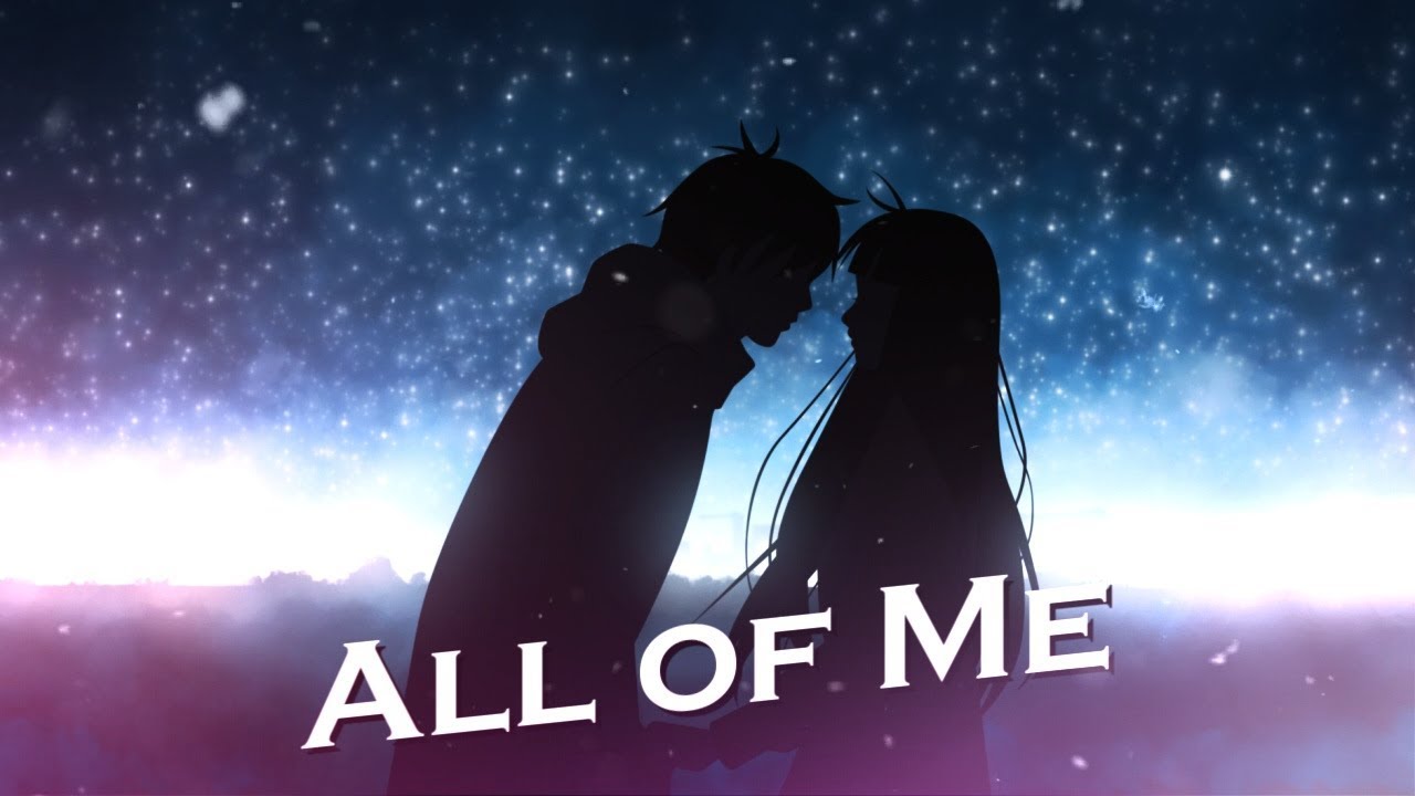 「AMV」❝All Of Me❞