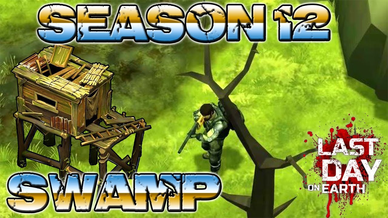 SWAMP Season 12 - LDOE - Last Day On Earth