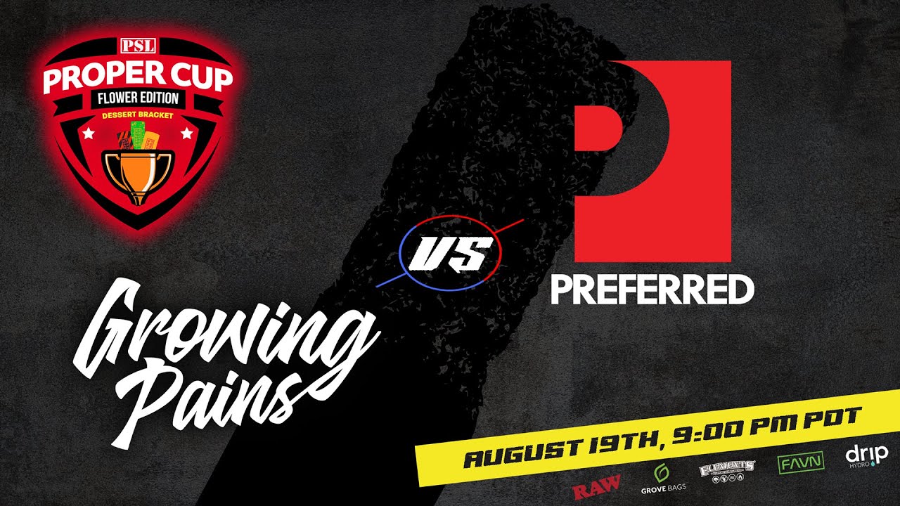Proper Cup - Dessert Bracket (Semi #2): Preferred Gardens vs Growing Pains