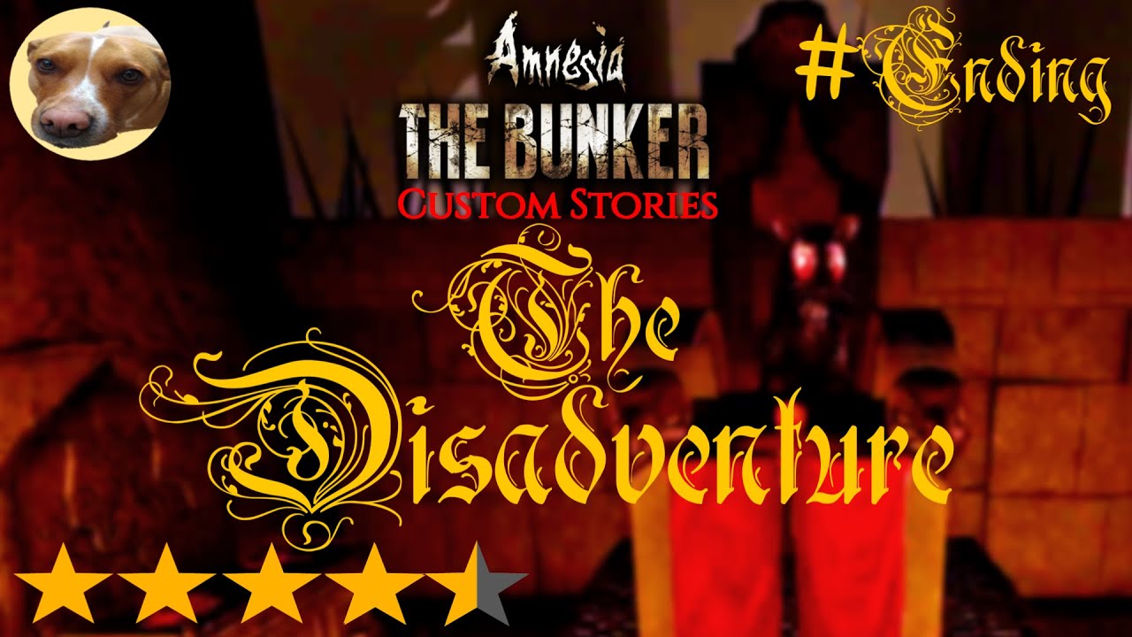 WELCOME TO THE END OF THE WORLD!!! | Amnesia Bunker Custom Story | The Disadventure 