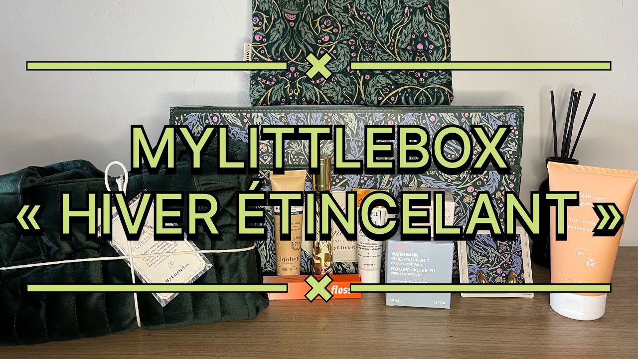 Unboxing MY LITTLE BOX « HIVER ETÎCELANT »