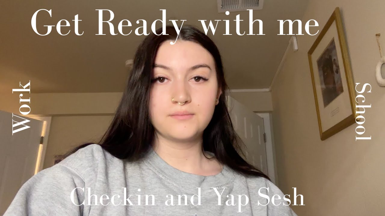 Get ready with me and a check-in!