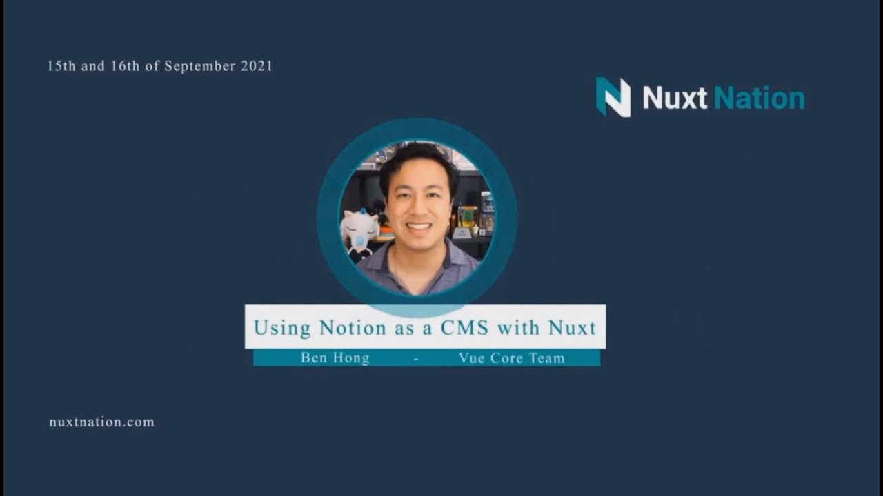 Использование Notion в качестве CMS с Nuxt от Бена Хонга: Nuxt Nation 2021