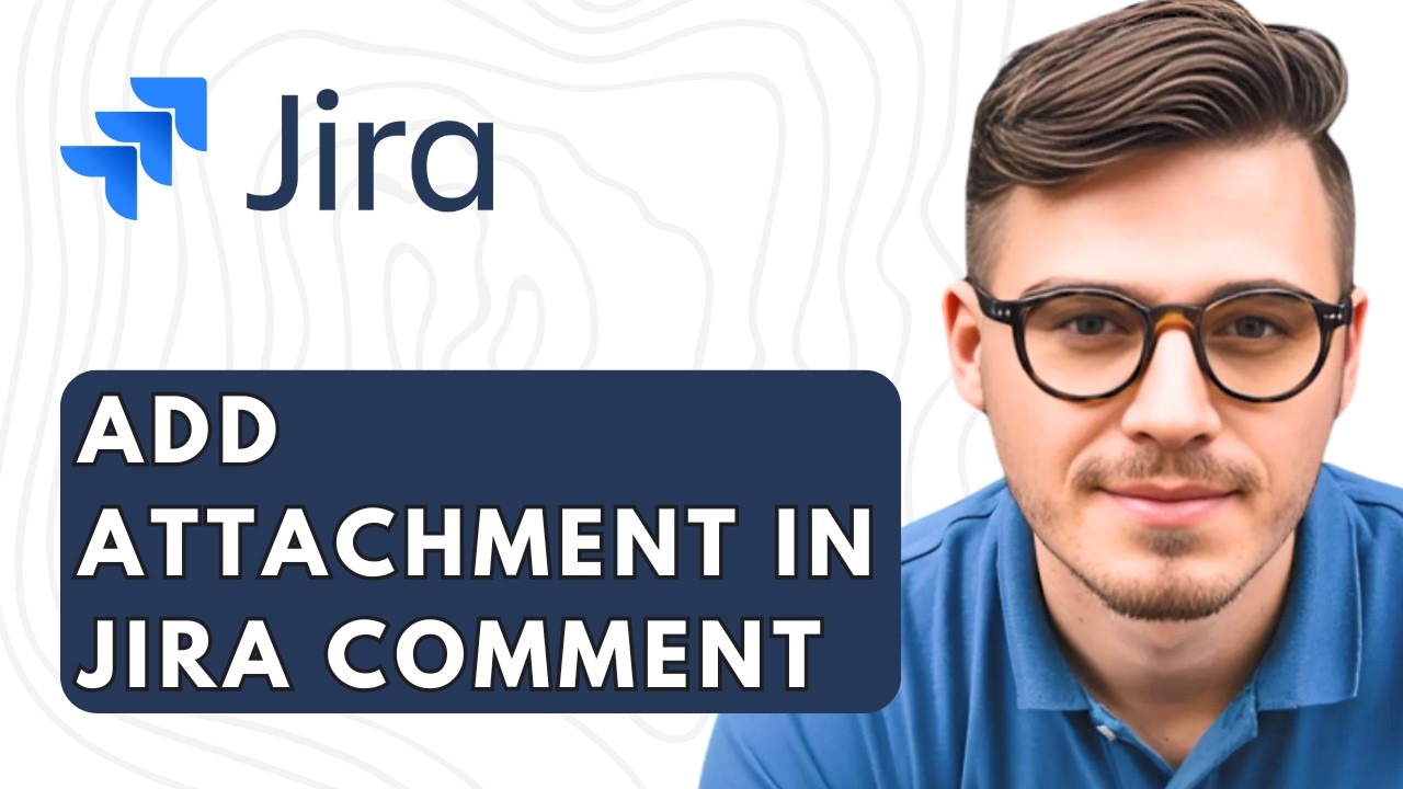 How To Add Attachment In Jira Comment [2026 Guide]