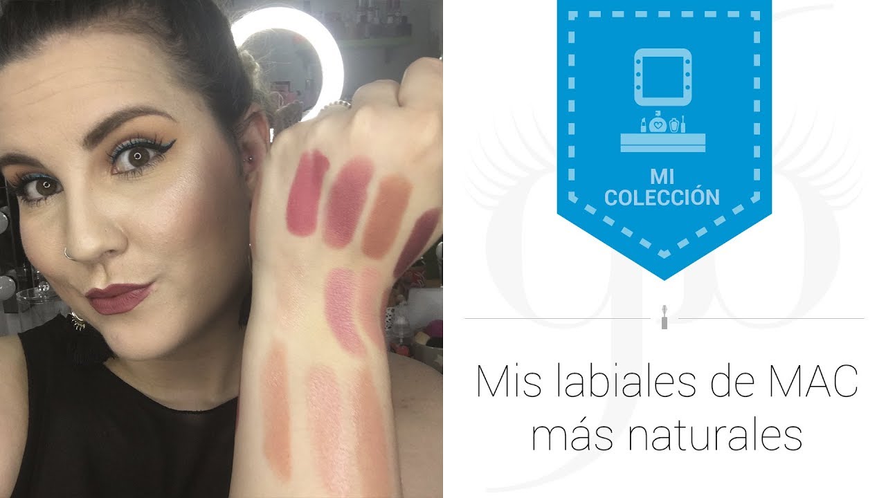 Mis labiales más naturales de MAC | AntesMuertaKSinRimel