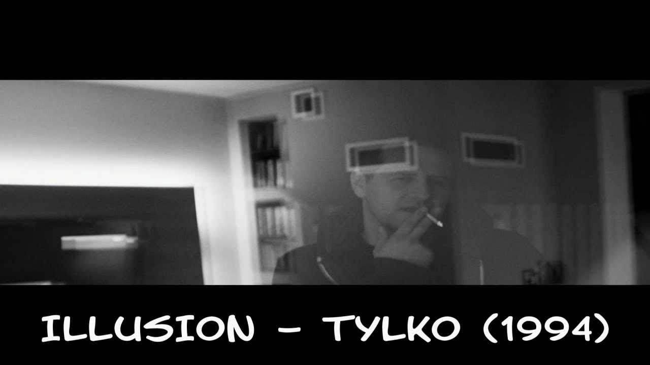 ILLUSION - Tylko + tekst utworu (TomekOsaZielona)