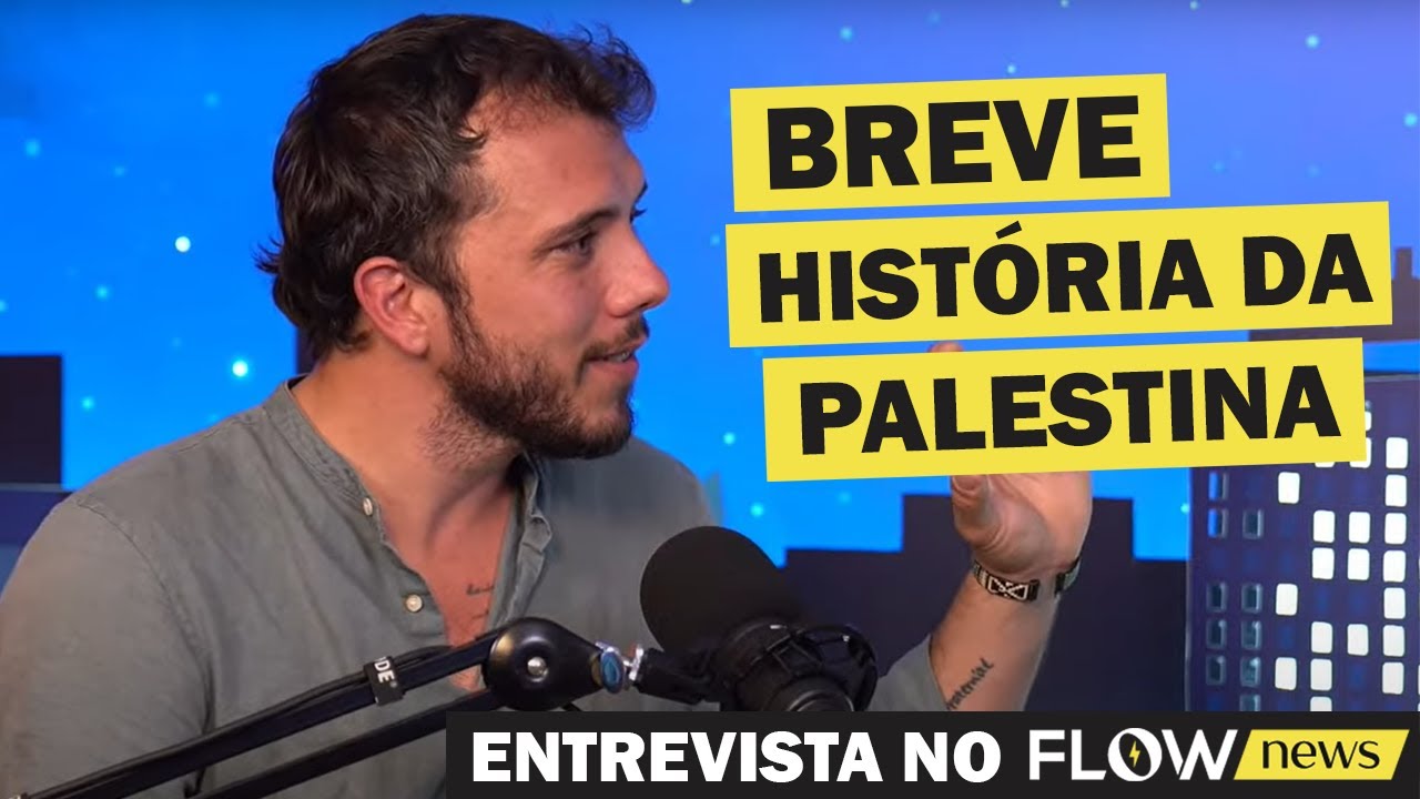 Breve história da PALESTINA, por Thiago Ávila (entrevista Flow News)