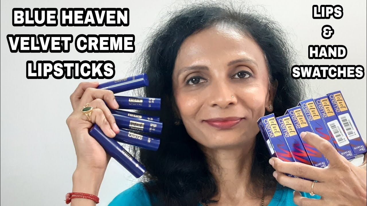 BLUE HEAVEN VELVET CREME LIPSTICKS| AFFORDABLE & BEST| LIPS & HAND SWATCHES| MEGHNA