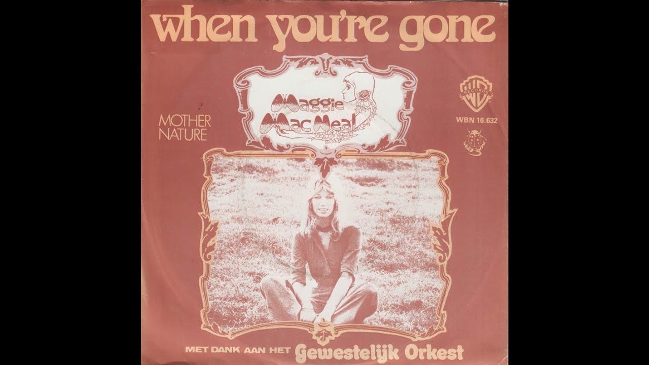 Maggie MacNeal - When you're gone (Nederbeat / pop) | (Tilburg) 1975