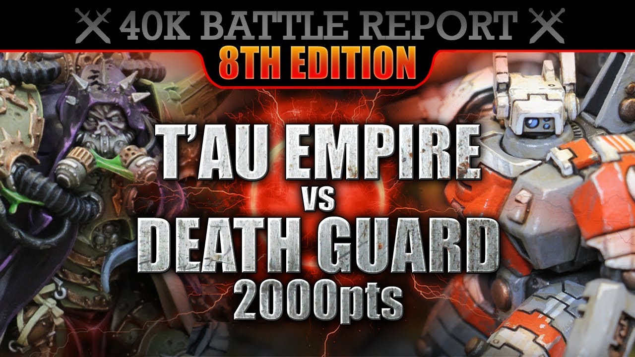 Death Guard vs T'au Empire Warhammer 40K Battle Report 2000pts 8th Ed (Season 7 Final) HIGH TIDE!