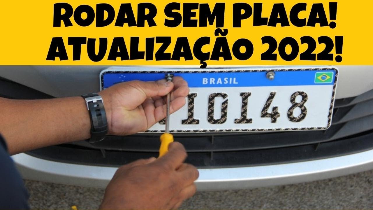 NOVA RESOLUÇÃO 2022 VEÍCULO NOVO TRANSITAR SEM PLACA ANTES DO LICENCIAMENTO