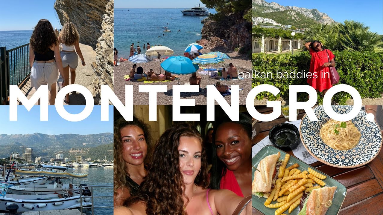 balkan baddies in Montenegro | beach clubs, insane views, even better eats, love island + more!