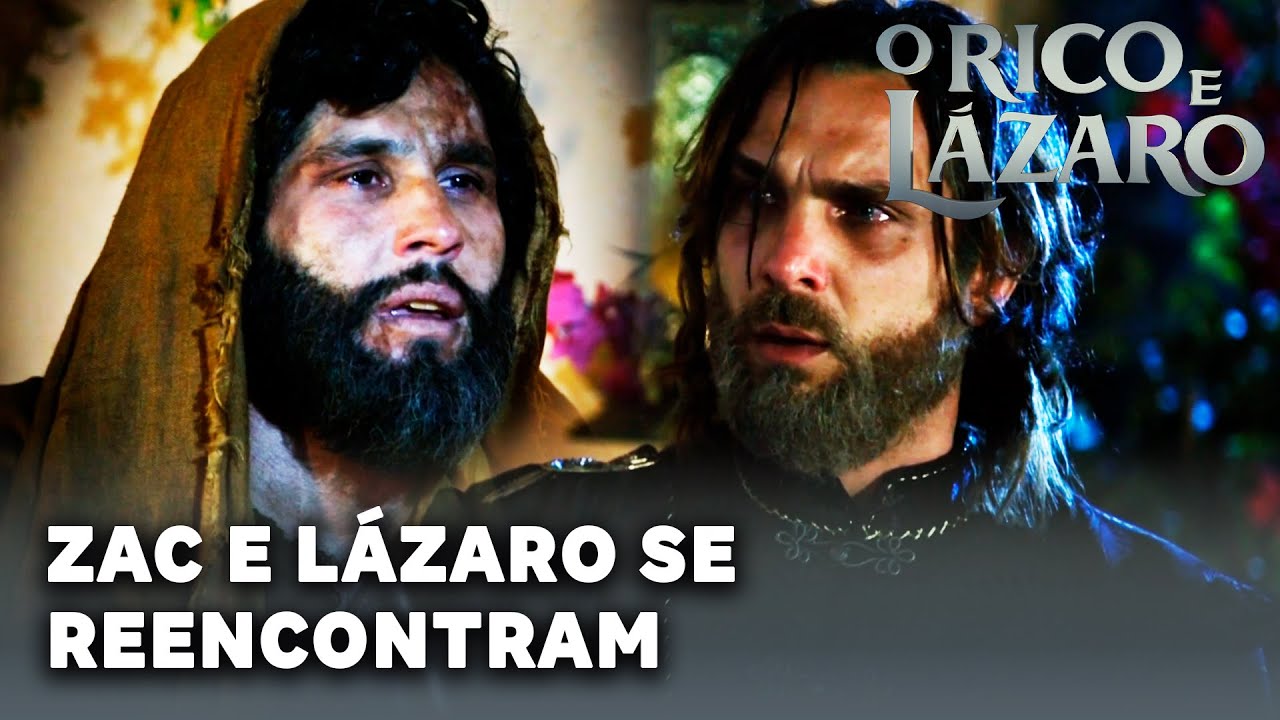 O RICO E LÁZARO: Zac e Lázaro se reencontram na Babilônia