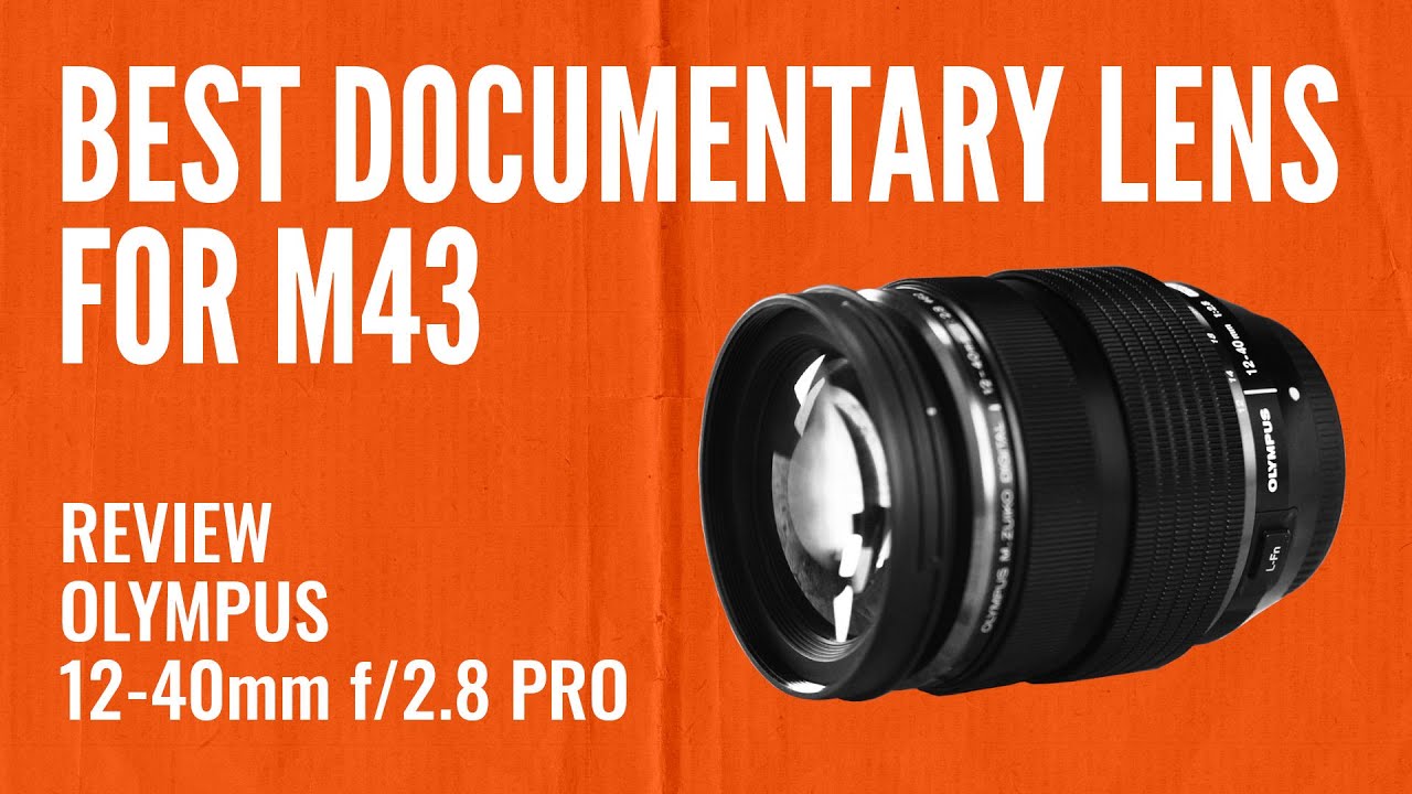 Best GH5 Lens for Documentary Filmmaking | Olympus 12-40mm f/2.8 Review
