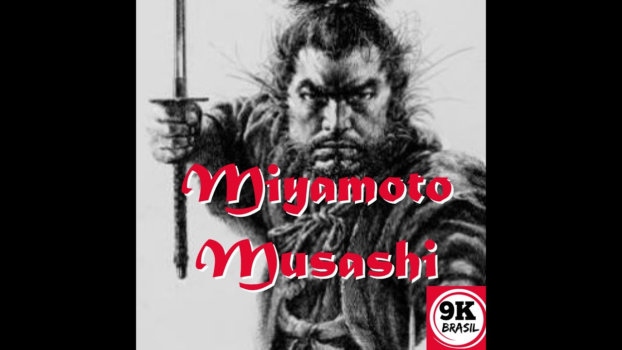 Miyamoto Musahi - 9KBrasil PodCast