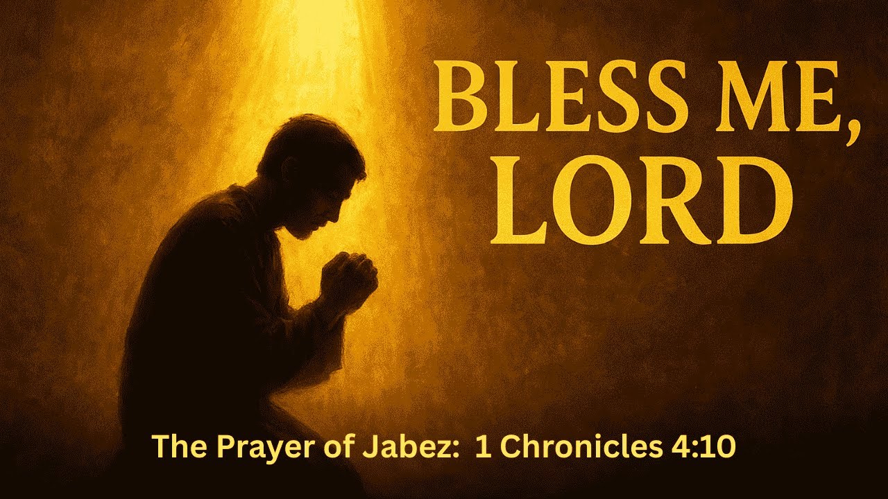 The Prayer of Jabez 1 Chronicles 4:10 Explained