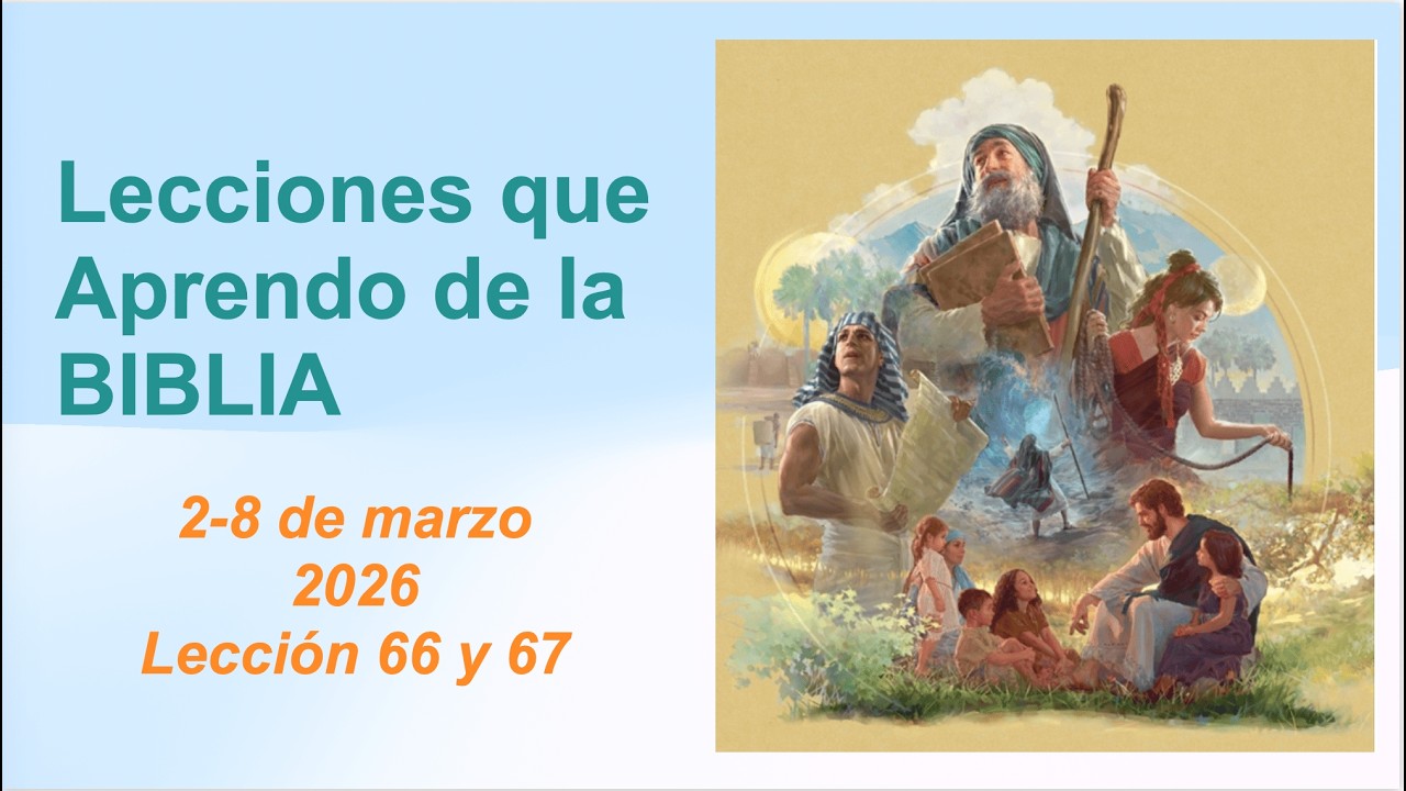 ESTUDIO BÍBLICO DE CONGREGACIÓN/RESPUESTAS/LECCIONES 66 Y 67/2 AL 8 DE MARZO DE 2026.