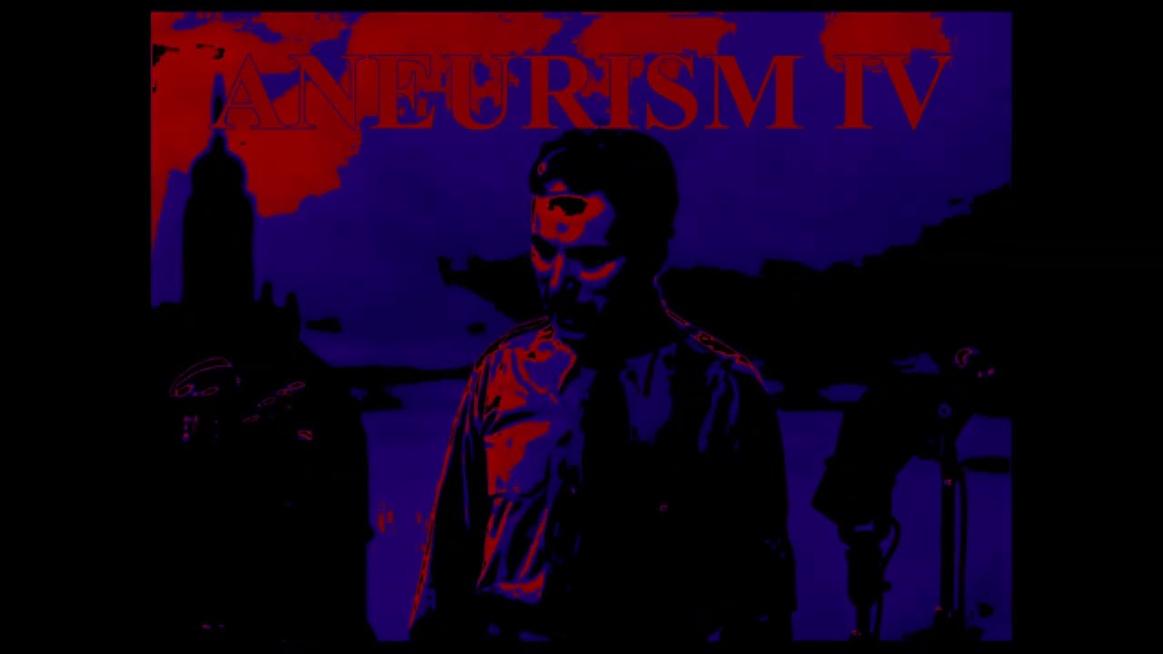 GLORY TO ANEURISM IV - The Great Dictator