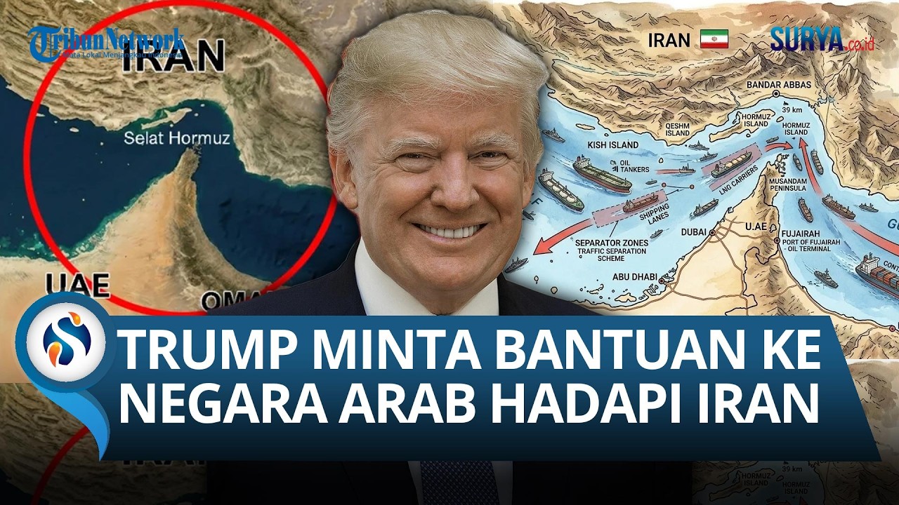 Trump Desak Negara Arab Cegah Iran Tutup Selat Hormuz, Sebut Pengguna Minyak Harus Ikut Menjaga