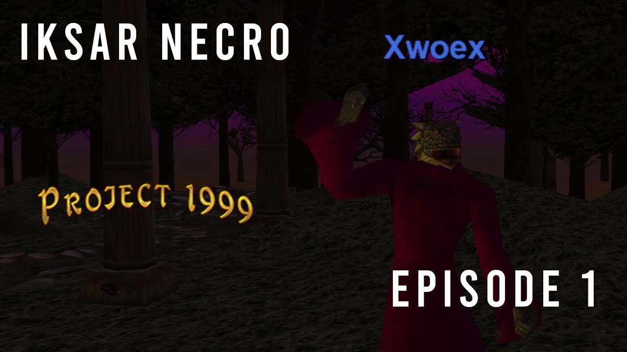 [Project 1999] Iksar Necromancer - Episode 1