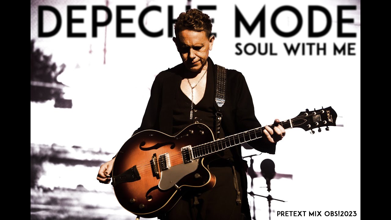 Depeche Mode - Soul With Me [Pretext Mix OBS!2023]