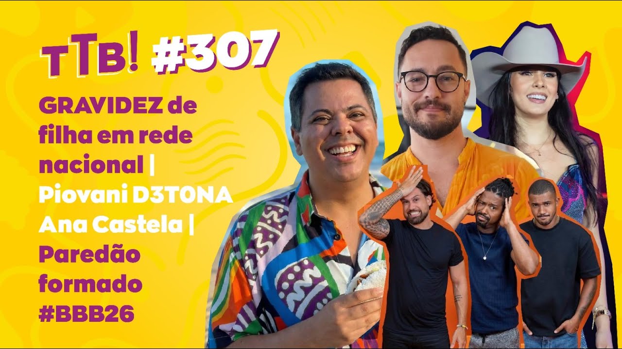 GRAVIDEZ de filha em rede nacional - Piovani D3T0NA Ana Castela - Paredão formado #BBB26