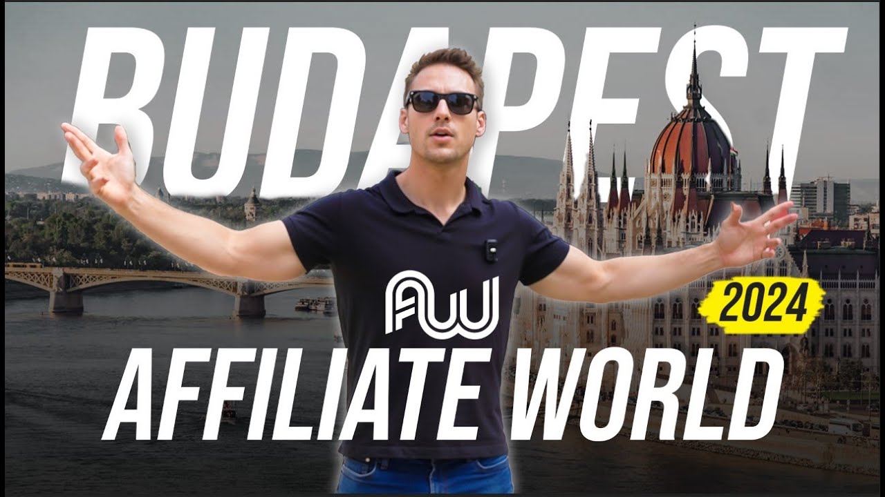 The Money-Making Event of 2024: Affiliate World Budapest