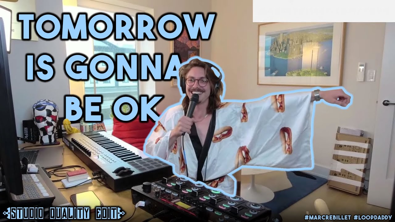 Tomorrow Is Gonna Be OK ~ Marc Rebillet [STUDIO QUALITY EDIT]