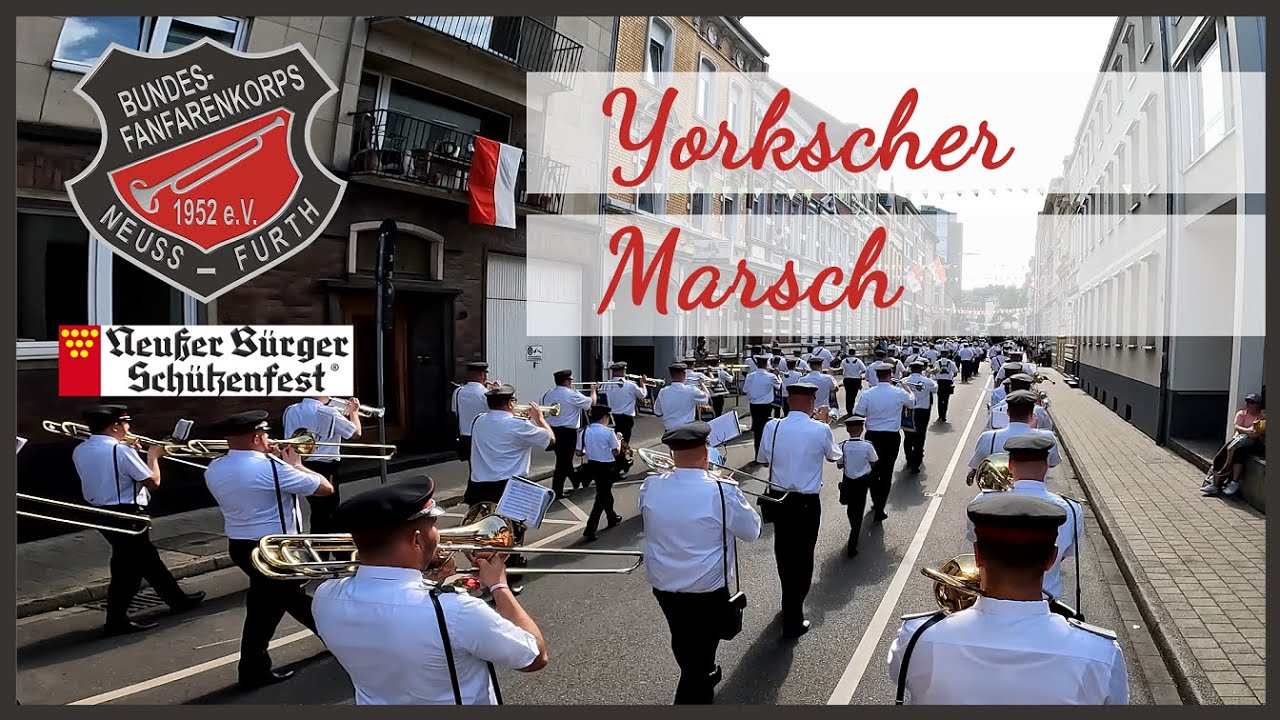 Bundesfanfarenkorps Neuss Furth - Yorkscher Marsch - Neusser B&uuml;rger Sch&uuml;tzenfest Montag 2022