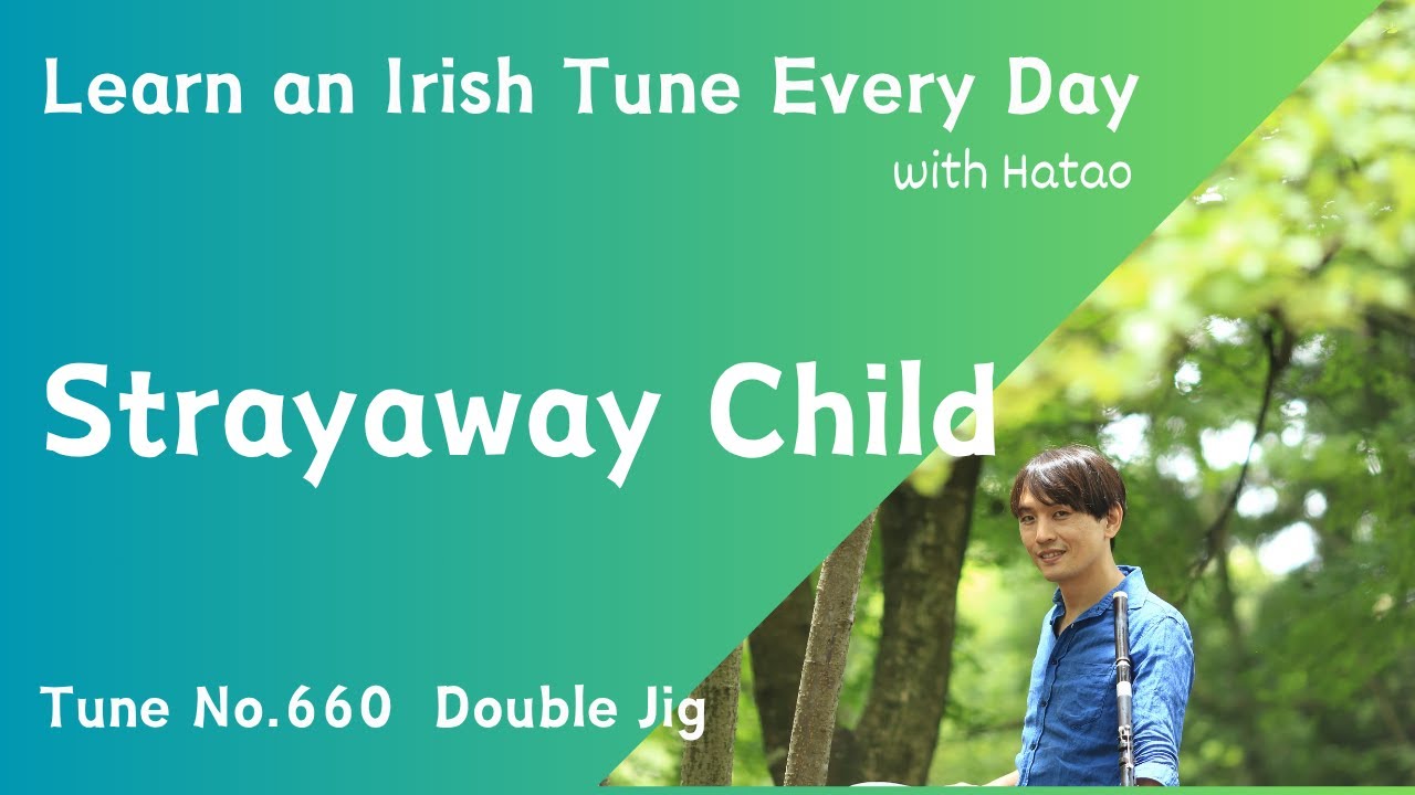 660 The Strayaway Child (Double Jig, Em)