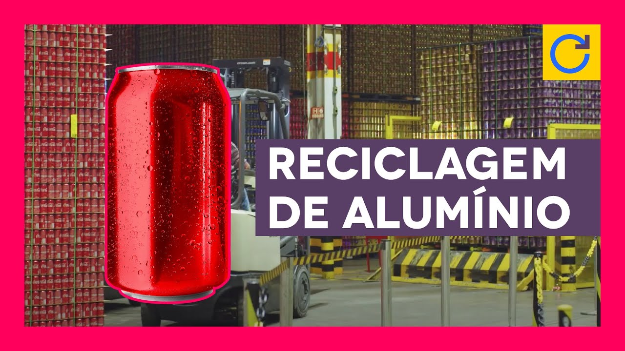 Processo de reciclagem do alumínio - Orgulho Nacional