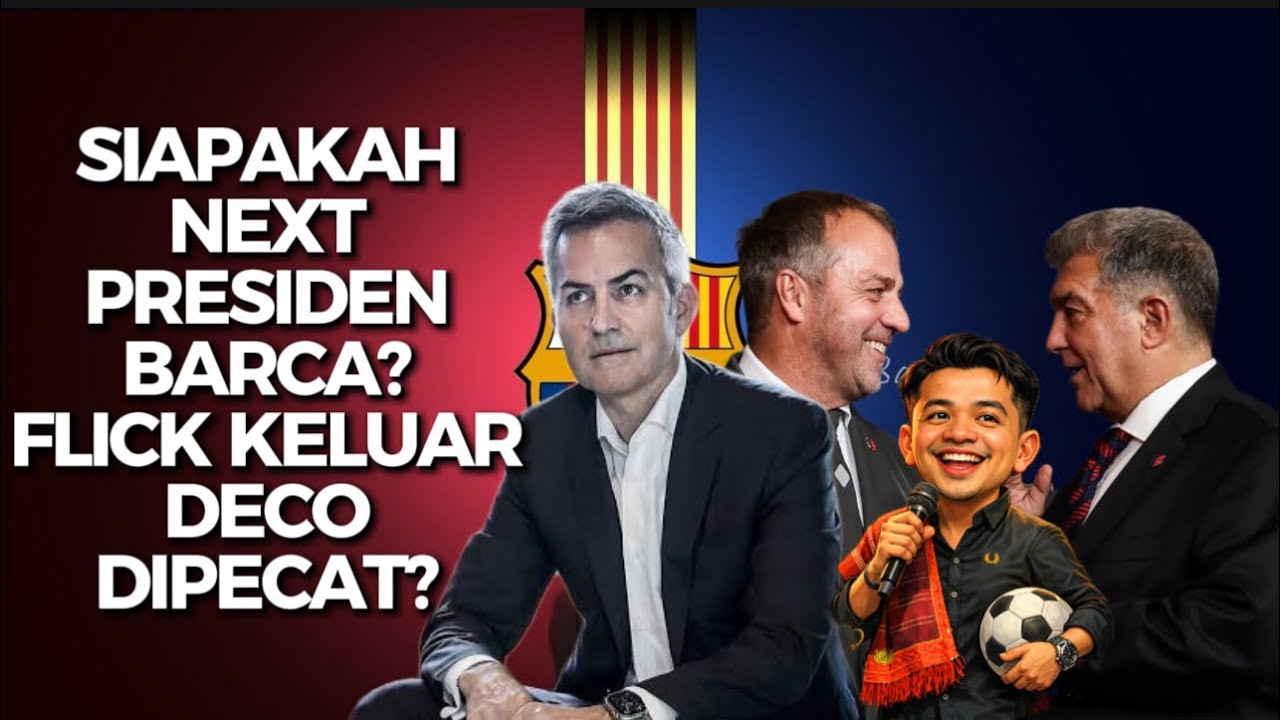 BARCELONA PEMILU‼️ FLICK PERGI KALAU LAPORTA TAK MENJABAT‼️FONT AKAN OECAT DECO‼️ SERUUUU