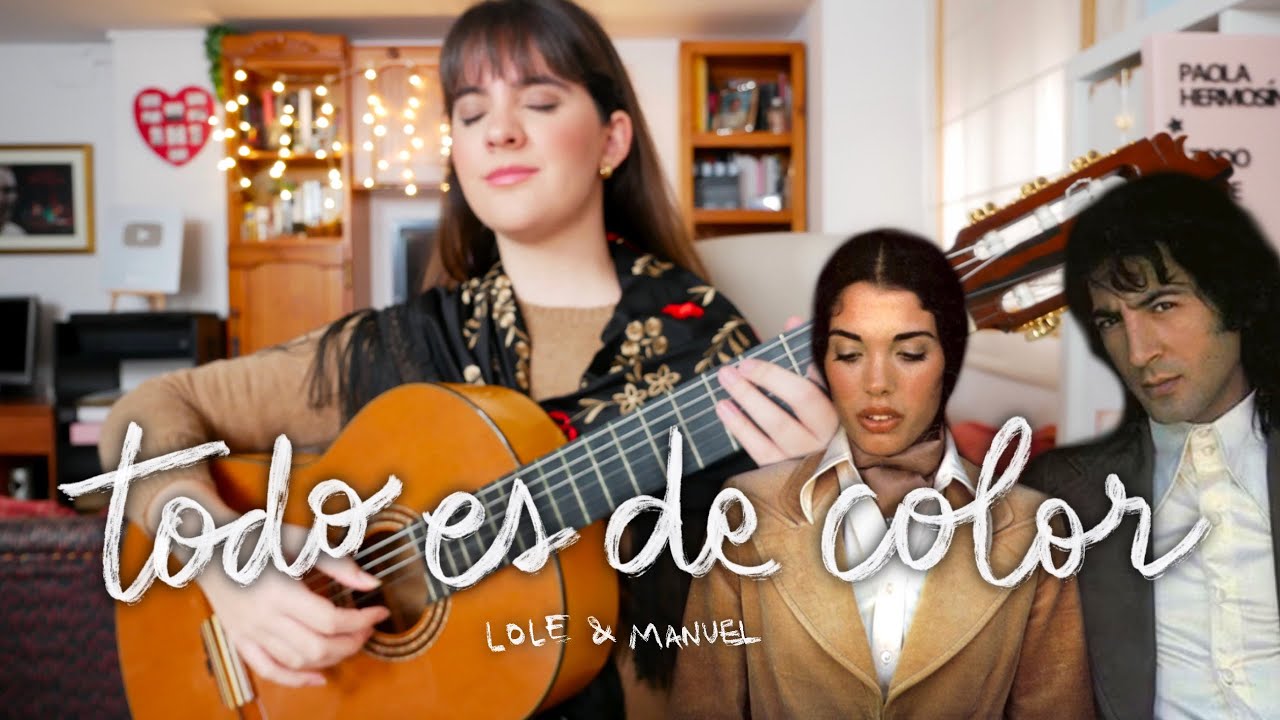 Cantar es rezar dos veces: Todo es de color de Lole y Manuel