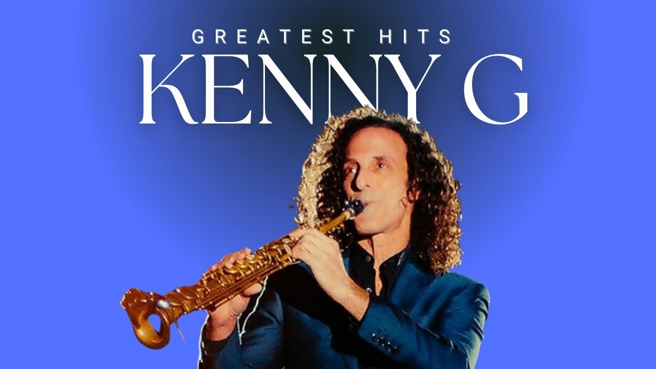 Kenny G Greatest Hits Full Album -  Kenny G Best Collection