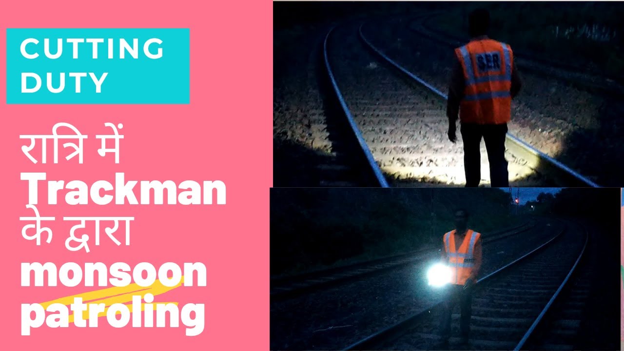 Trackman monsoon patrolling at night / railway group d work profile / Trackman duty in night