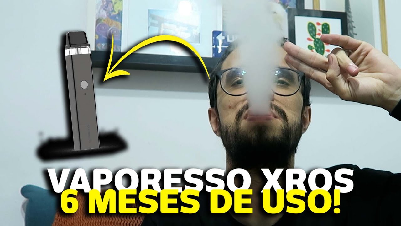 VAPORESSO XROS VALE A PENA? USO AP&Oacute;S 6 MESES!