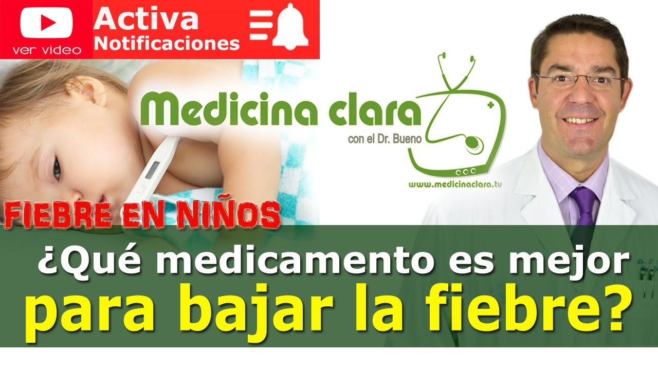 Bajar fiebre en niños, mejor medicamento ¿paracetamol, ibuprofeno o metamizol? | Medicina Clara