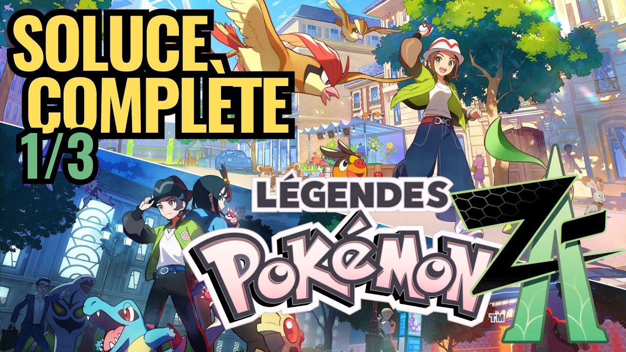 Soluce compl&egrave;te L&eacute;gendes Pok&eacute;mon: Z-A (1/3)