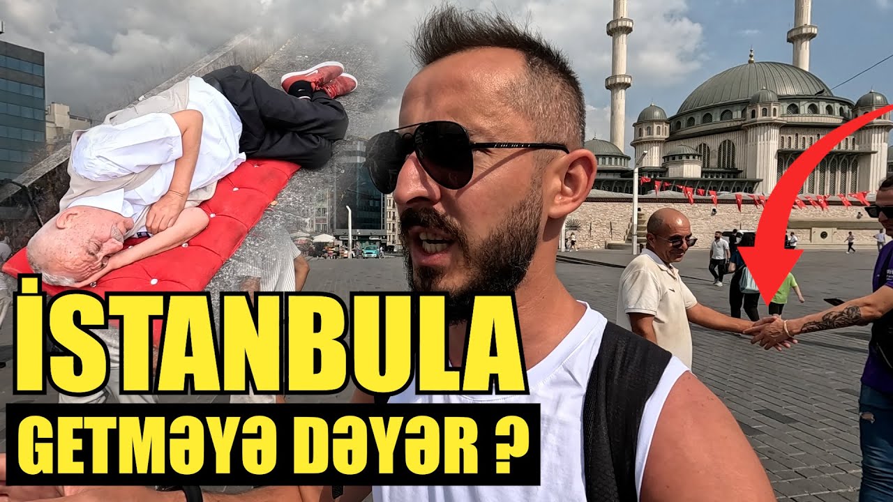 Istanbula getməyə dəyər ?  - Istanbul vloqu