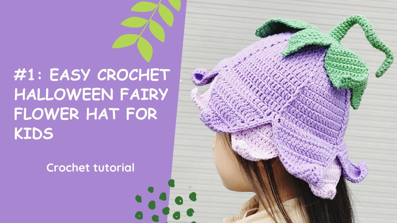 Easy crochet Halloween fairy flower hat for kids | Hướng dẫn móc mũ hoa tiên Halloween cho bé